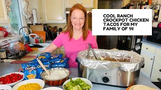 COOL RANCH CROCKPOT CHICKEN TACOS FOR MY FAMILY OF 14