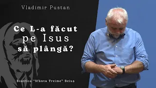 Vladimir Pustan | Ce L-a făcut pe Isus să plângă? | Ciresarii TV | 25-aprilie-2021