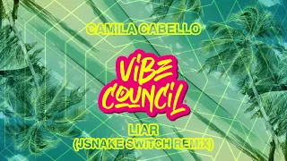 Camila Cabello - Liar (JSnake Switch Remix)