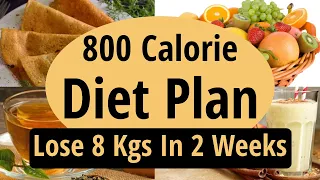 800 Calorie Diet Plan To Lose Weight Fast In Hindi 2024 | Lose 8 Kgs In 2 Weeks | Let's Go Healthy