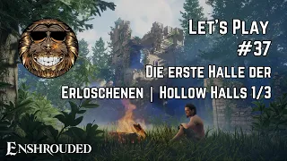 Enshrouded #37 | Gameplay deutsch | Die erste Halle der Erloschenen | Hollow Halls 1/3