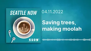 Saving trees, making moolah (Full Episode) / Seattle Now