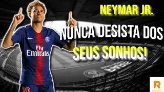 NEYMAR JR - NUNCA DESISTA DOS SEUS SONHOS MOTIVACIONAL/INSPIRAÇÃO