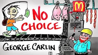 You Have NO Choice - George Carlin