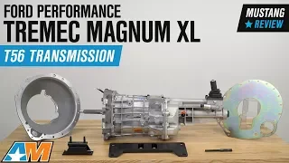 2005-2014 Mustang GT Ford Performance TREMEC Magnum XL T56 6-Speed Transmission Review