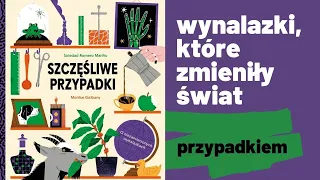 Wynalazki, które zmieniły świat...przypadkiem