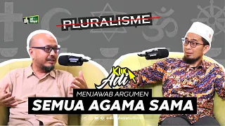 [Klik Adi] Menjawab Argumen Semua Agama Sama - Ustadz Adi Hidayat