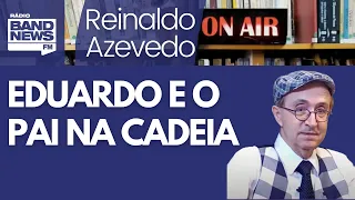 Reinaldo: Pergunto se Eduardo Bolsonaro aposta na prisão preventiva do seu pai