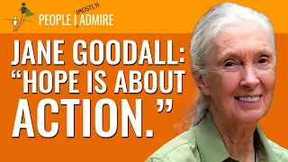 Jane Goodall Changed the Way We See Animals. She’s Not Done | People I (Mostly) Admire | Episode 91