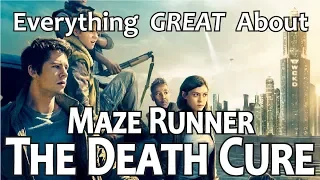 Everything GREAT About Maze Runner: The Death Cure!