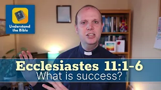 What is success? | Ecclesiastes 11:1-6 | Sermon