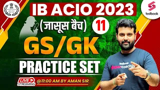 IB ACIO GK Classes 2023 l IB ACIO GS/GK Practice Set #11 | IB ACIO GK Questions 2023 |By Aman sir