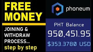 Free Money Phoneum. Joining & Withdraw Process..Step by Step.