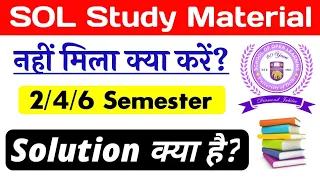 SOL Study Material Info: 2nd | 4th | 6th  Semester | Sol Study Material Update 2024: 2/4/6 Semester
