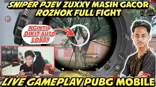 TERNYATA SNIPER PJEV ZUXXY MASIH GACOR⁉️ROZHOK FULL FIGHT | PUBG MOBILE GAMEPLAY - BUDAK PUBG