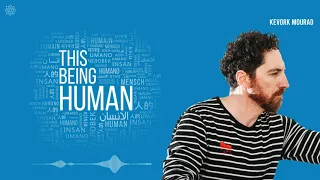 This Being Human Episode 9: Kevork Mourad