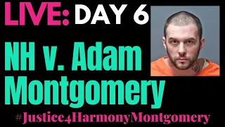 LIVE: DAY 6: NH v. Adam Montgomery