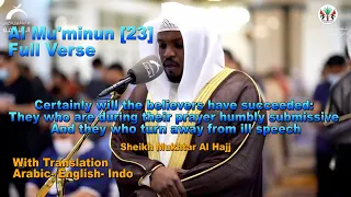 Certainly, will the believers have succeeded || Al Mu'minun full verse Sheikh Mukhtar Al Hajj