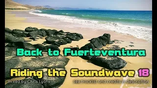 Riding the Soundwave 18: Back to Fuerteventura