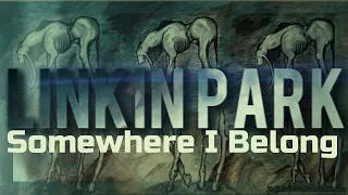 LINKIN PARK - SOMEWHERE I BELONG (EN ESPAÑOL)