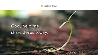 Seeds of Time | Audio Reading | Our Daily Bread Devotional | August 29, 2022