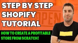 Shopify Tutorial For Beginners: How To Create A Profitable Shopify Store (Step by Step 2019)