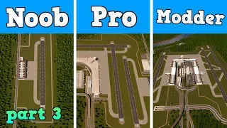 Noob VS Pro VS Modder - Building an Airport in Cities: Skylines