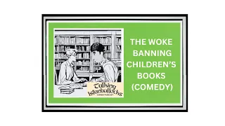 BANNING CHILDREN'S BOOKS  - WOKE WANKER