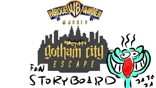 Batman Gotham City Escape Preshow Storyboard || Fan Made || Parque Warner Madrid