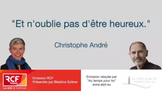 Christophe André - Et n'oublie pas d'être heureux