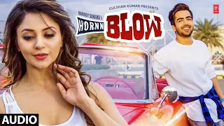 Harrdy Sandhu, B Praak | Hornn Blow (Full Audio) Jaani | Latest Punjabi Songs 2022 | T-Series