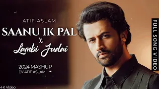 Saanu Ik Pal x Lambi Judai - Atif Aslam Mashup | 2024 | New Latest Atif Aslam | Ai Cover