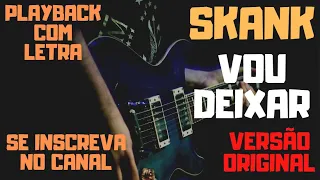 Skank - Vou Deixar - playback/karaokê com letra (versão original)