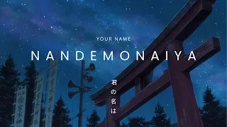 Nandemonaiya (Movie Version) - RADWIMPS | 君の名は [ Your Name ]