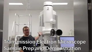 Transmission Electron Microscopy - Sample Preparation and Demonstration