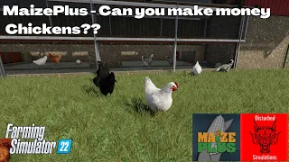 Can you make money - Chickens - MaizePlus - FS22