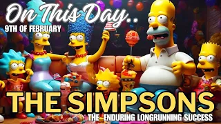 On This Day. 9th Of February. The Simpsons. Breaking Records as the Longest-Running Animated Cartoon