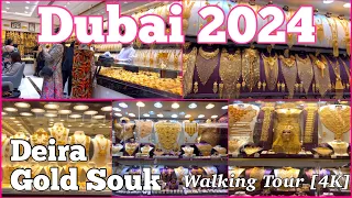 Dubai 2024 | Deira Gold Souk Walking Tour 4K