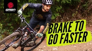 How To Brake To Go Faster | MTB Skills