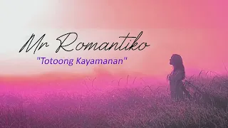 Mr Romantiko - "Totoong Kayamanan "