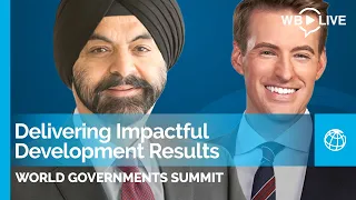 Delivering Impactful Development Results: A Conversation with Ajay Banga, World Bank Group President