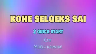 Kohe selgeks sai - 2 Quick Start (lyrics)