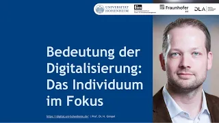 Bedeutung der Digitalisierung: Das Individuum im Fokus (14:19 Minuten)