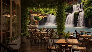 Waterfall Coffee Shop with Jazz Music ~ Lounge & Smooth Jazz Music