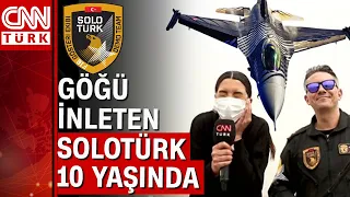 SOLOTÜRK ekibiyle 1 gün geçirmek... SOLOTÜRK 10. yıl şerefine kapılarını CNN Türk'e açtı