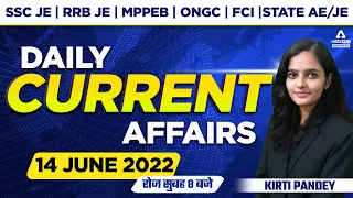 14th June 2022 | Current Affairs Today | Current Affairs For Engineering Exam 2022 | By Kirti Pandey