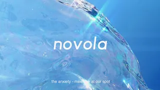 the anxiety - meet me at our spot { SLOWED } | novola