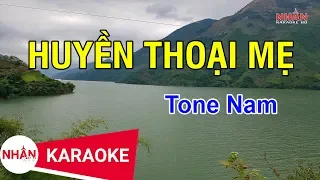 Huyền Thoại Mẹ (Karaoke Beat) - Tone Nam | Nhan KTV