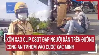 Xôn xao clip CSGT đạp người dân trên đường, Công an TP.HCM vào cuộc xác minh