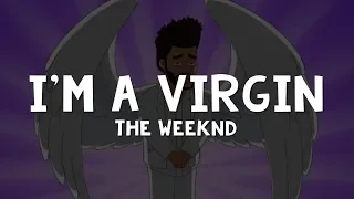 The Weeknd - I'm A Virgin (Lyrics) | From American Dad